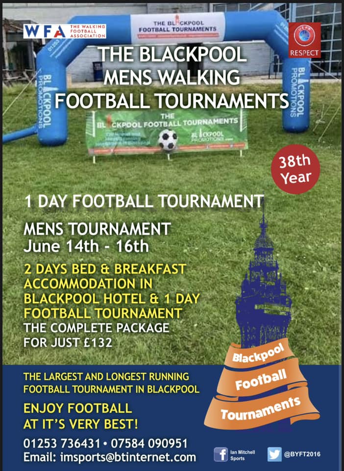 The Blackpool Men’s Walking Football Tournament June 14th – 16th 2024
