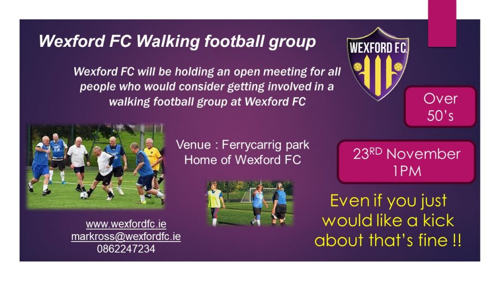 Wexford FC Walking Football Group for over 50s - open meeting 23rd November 2023 1pm