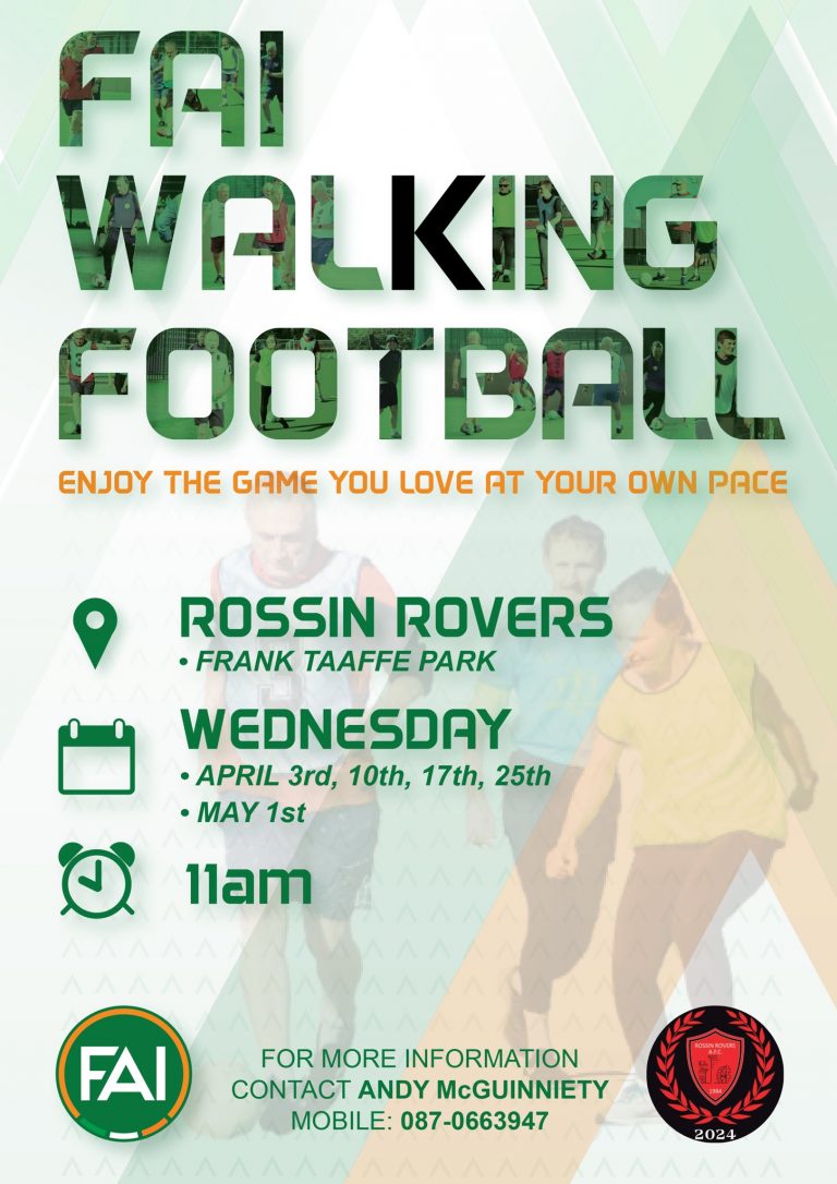 FAI Walking Football at Rossin Rovers Frank Taaffe Park Wednesdays from April 3rd 11am 768x1086